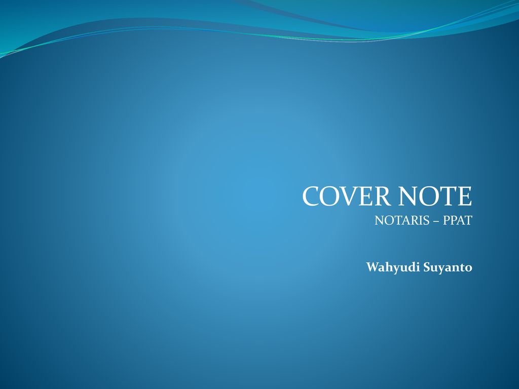 COVER NOTE NOTARIS – PPAT Wahyudi Suyanto - Ppt Download