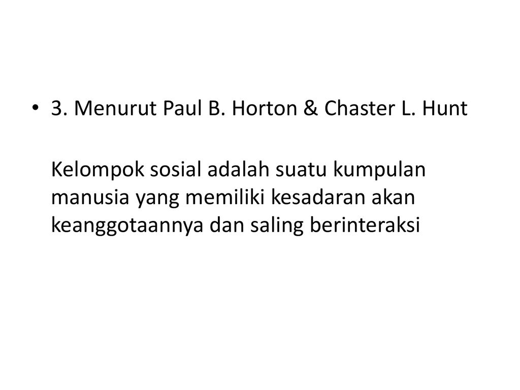 3. Menurut Paul B. Horton & Chaster L. Hunt
