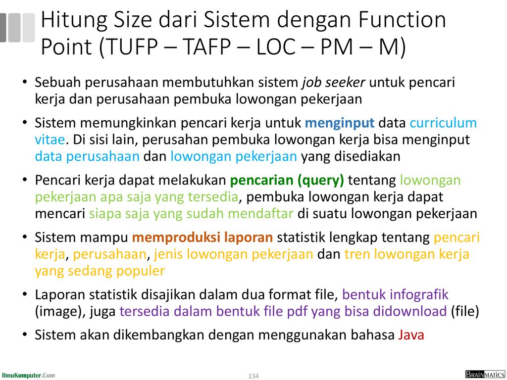 Systems Analysis and Design. Hitung Size dari Sistem dengan Function Point (TUFP – TAFP – LOC – PM – M)