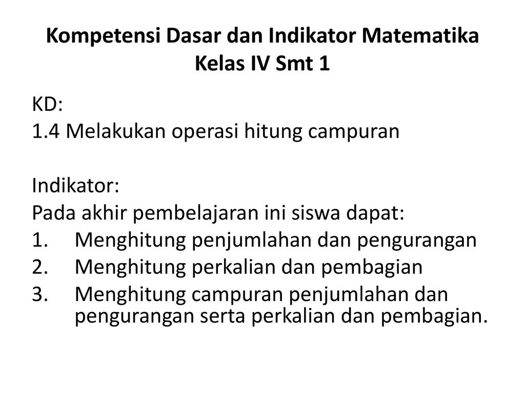 Kompetensi Dasar dan Indikator Matematika Kelas IV Smt 1