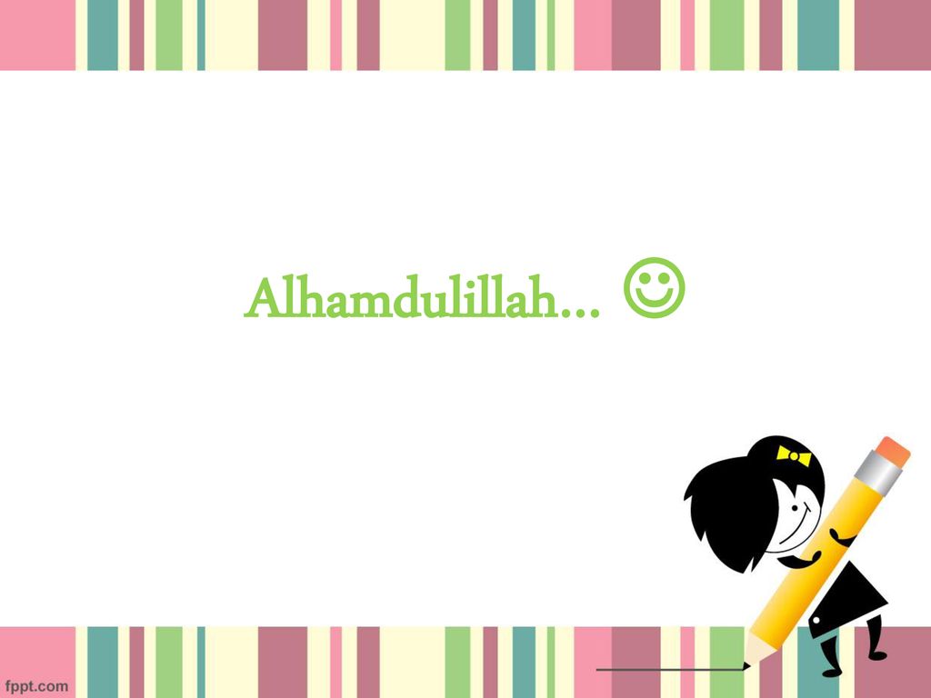 Alhamdulillah… 