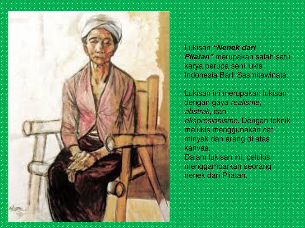 Lukisan Nenek dari Pliatan merupakan salah satu karya perupa seni lukis Indonesia Barli Sasmitawinata.