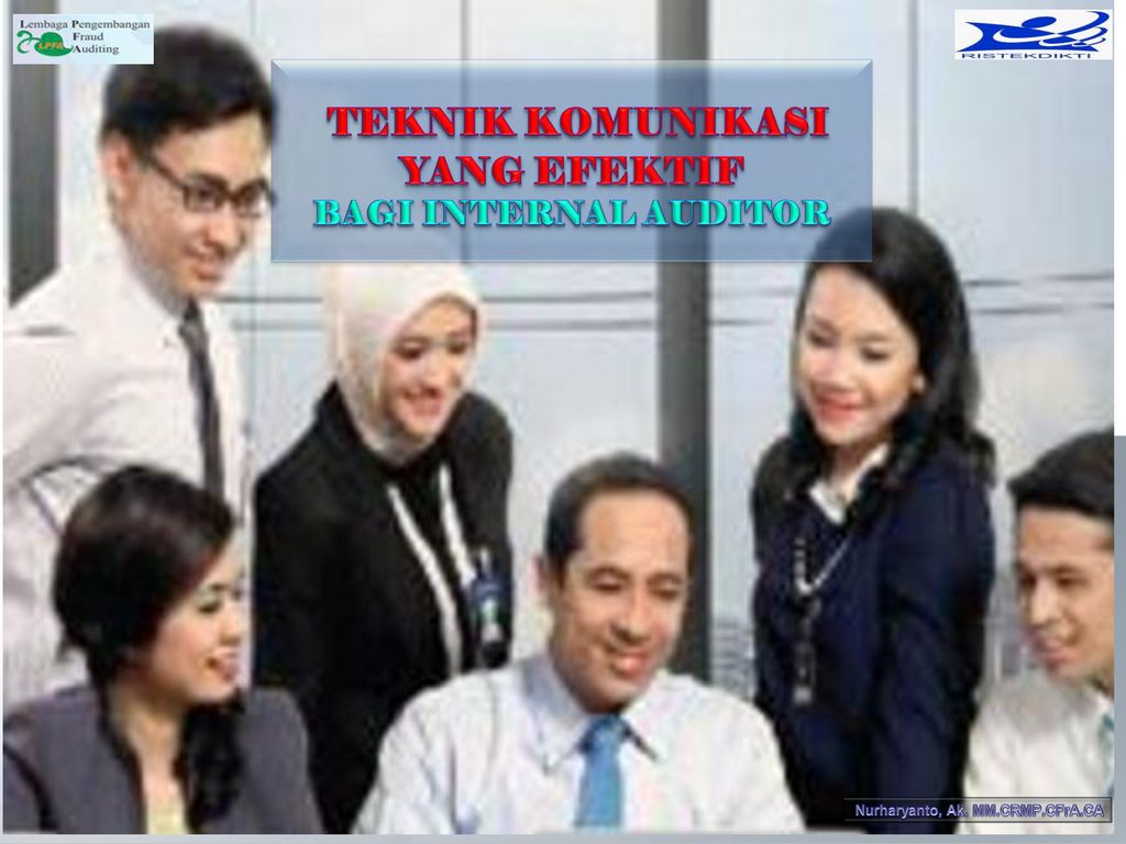 Teknik Komunikasi Yang Efektif Bagi Internal Auditor Ppt Download