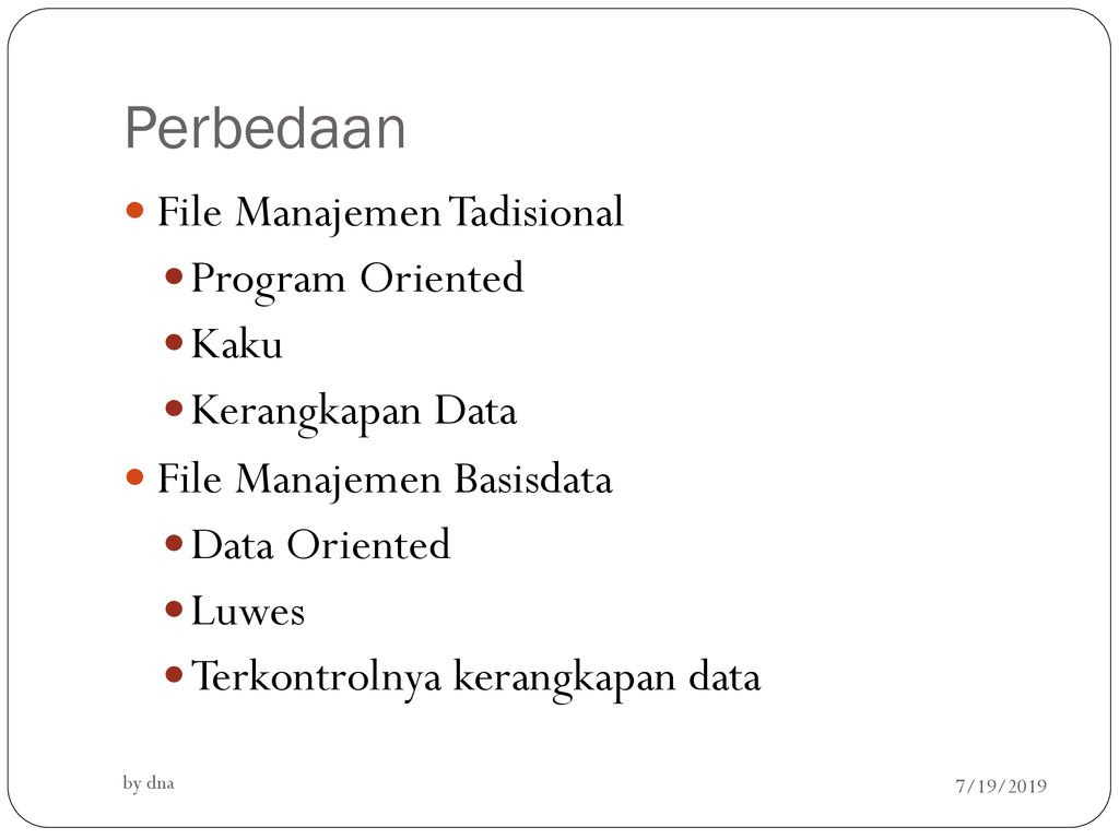 Data oriented