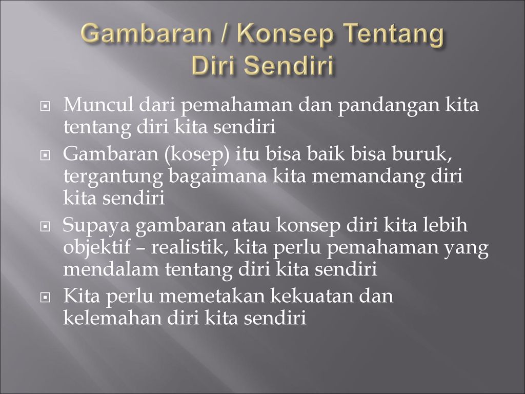 Menggali Potensi Diri “ MENGENAL KEKUATAN DAN KELEMAHAN DIRI SENDIRI ...