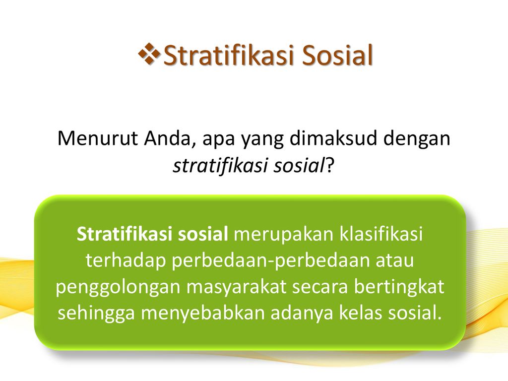 Menurut Anda, apa yang dimaksud dengan stratifikasi sosial