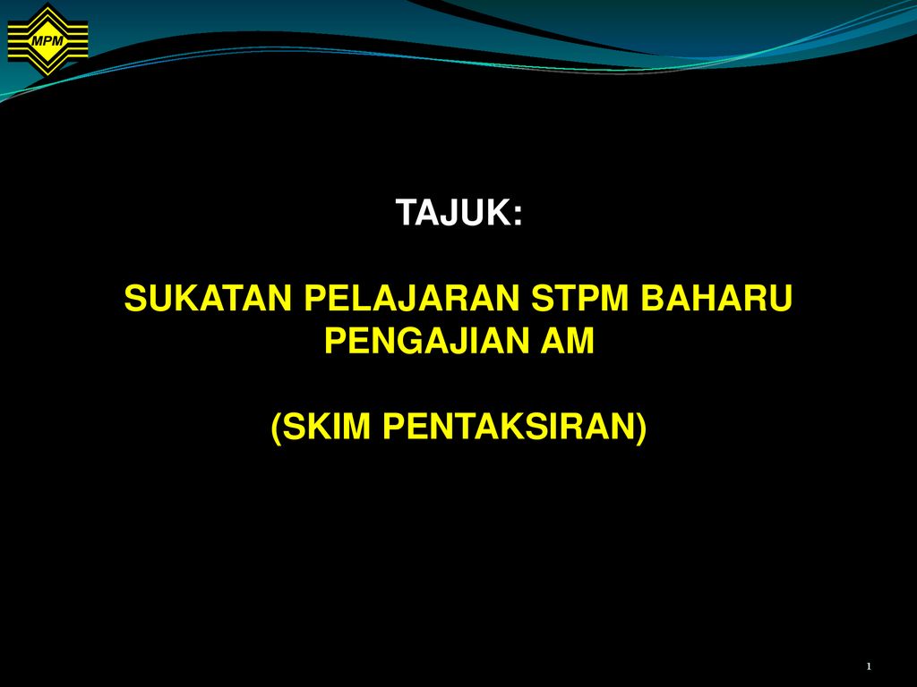 SUKATAN PELAJARAN STPM BAHARU PENGAJIAN AM - Ppt Download