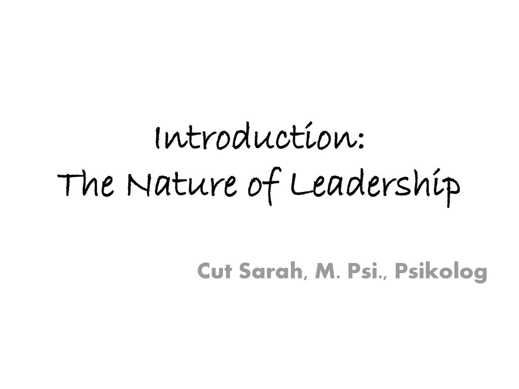 Introduction: The Nature Of Leadership - Ppt Download