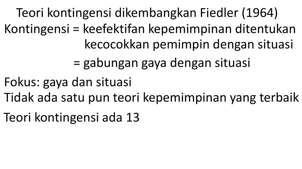 KULIAH 5 PENDEKATAN SITUASIONAL, TEORI KONTINGENSI, TEORI KONTINGENSI ...