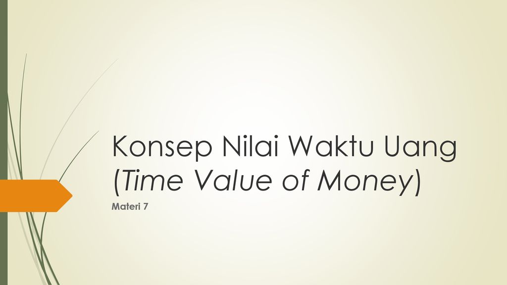 Konsep Nilai Waktu Uang (Time Value Of Money) - Ppt Download