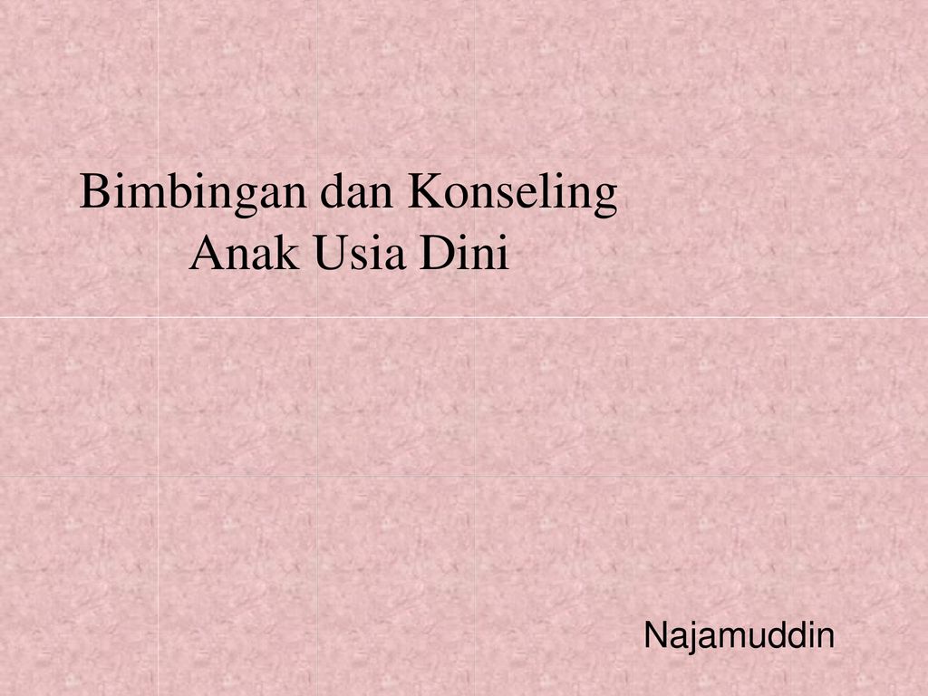 Bimbingan Dan Konseling Anak Usia Dini - Ppt Download