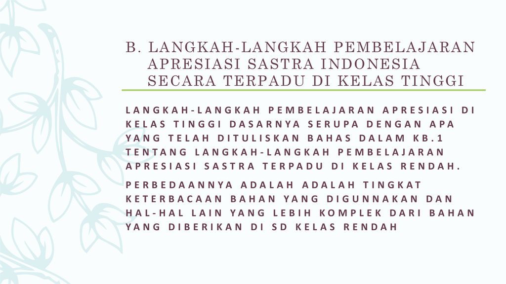 B. LANGKAH-LANGKAH PEMBELAJARAN APRESIASI SASTRA INDONESIA SECARA TERPADU DI KELAS TINGGI
