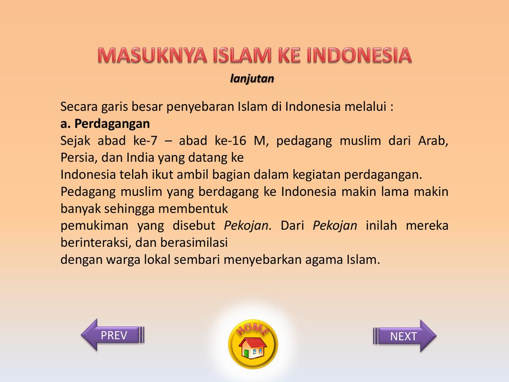 Teori yang menjelaskan bahwa islam tiba di indonesia dibawa langsung oleh para pedagang muslim dari 