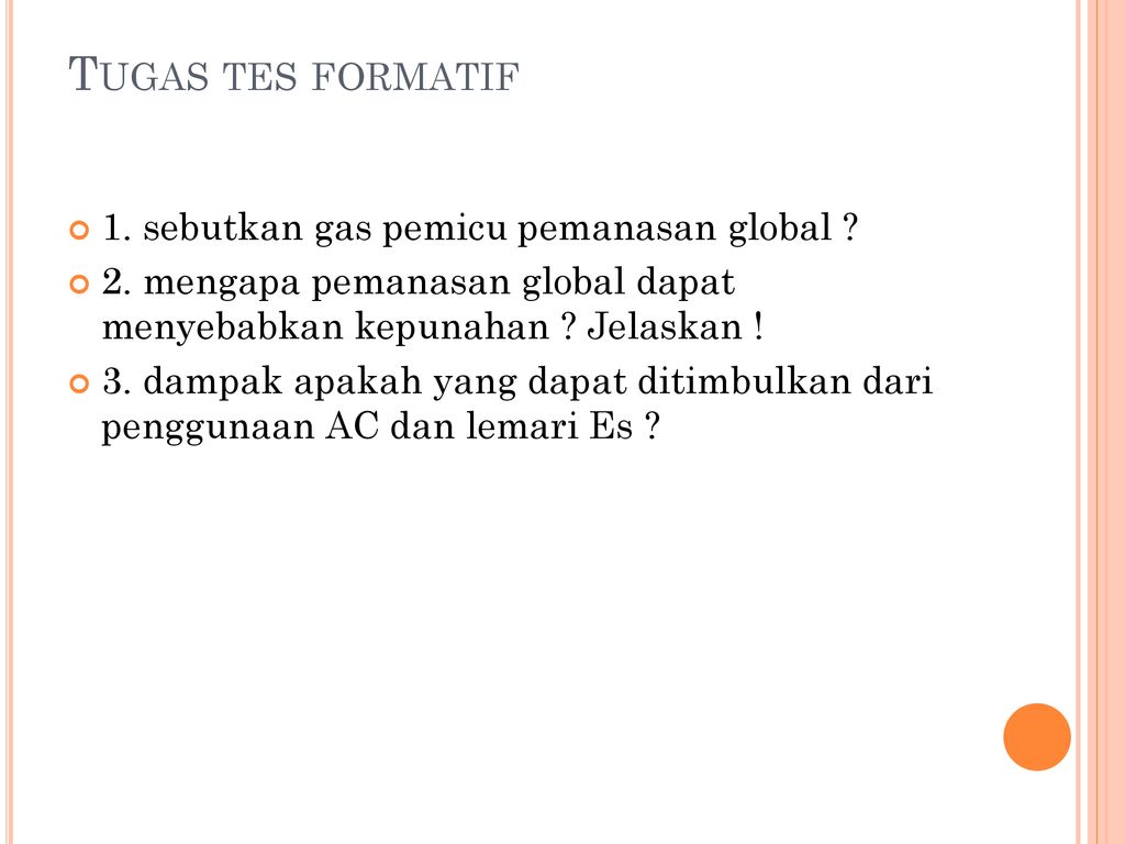 Tugas tes formatif 1. sebutkan gas pemicu pemanasan global