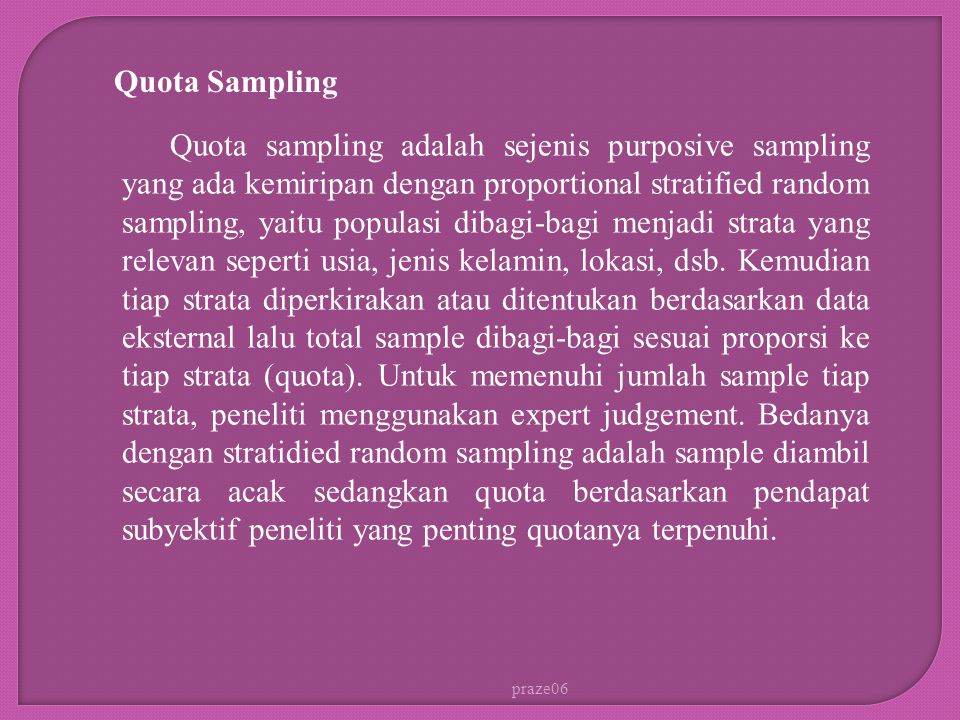 Quota Sampling.