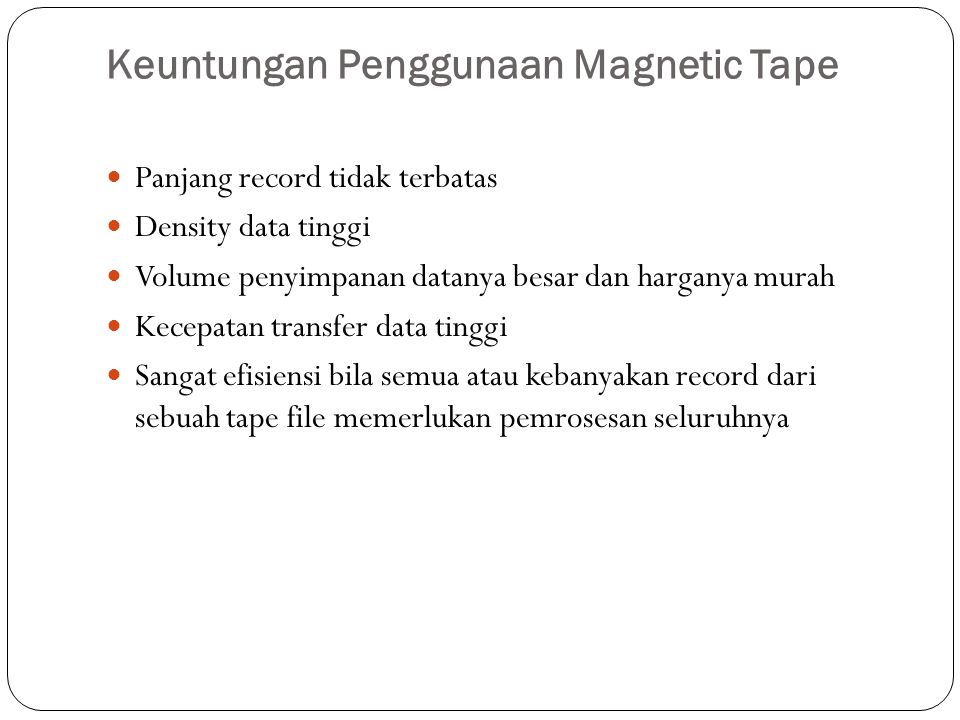Keuntungan Penggunaan Magnetic Tape
