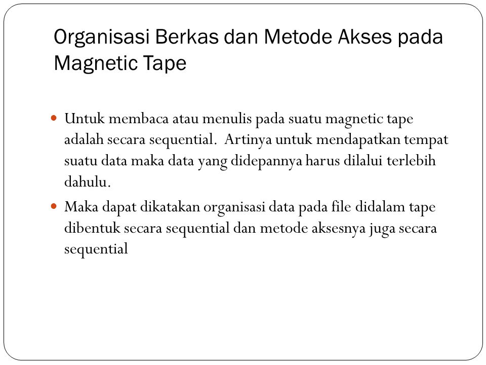 Organisasi Berkas dan Metode Akses pada Magnetic Tape