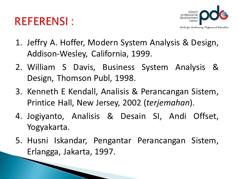 REFERENSI : Jeffry A. Hoffer, Modern System Analysis & Design, Addison-Wesley, California,
