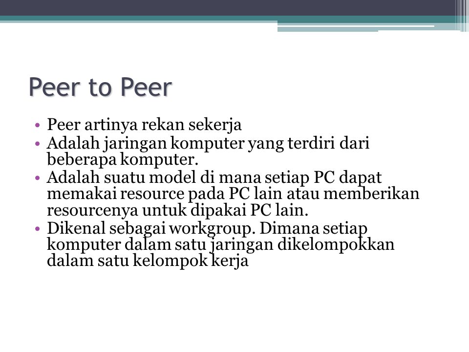 Peer to Peer Peer artinya rekan sekerja