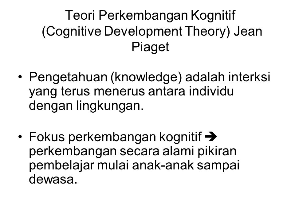 Teori Perkembangan Kognitif (Cognitive Development Theory) Jean Piaget