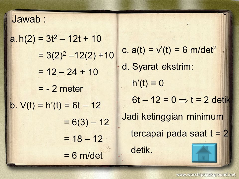 Jawab : h(2) = 3t2 – 12t + 10 = 3(2)2 –12(2) +10