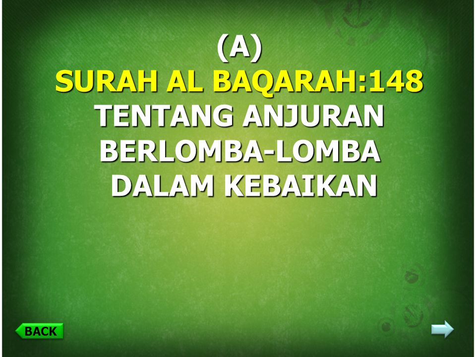 (A) SURAH AL BAQARAH:148 TENTANG ANJURAN BERLOMBA-LOMBA DALAM KEBAIKAN