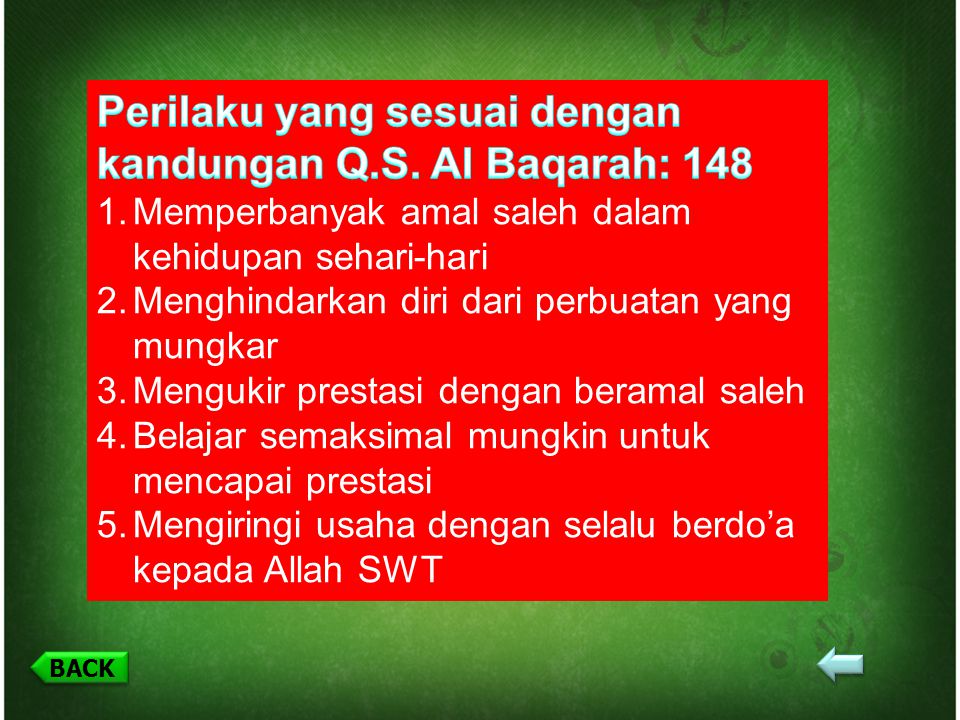 Perilaku yang sesuai dengan kandungan Q.S. Al Baqarah: 148