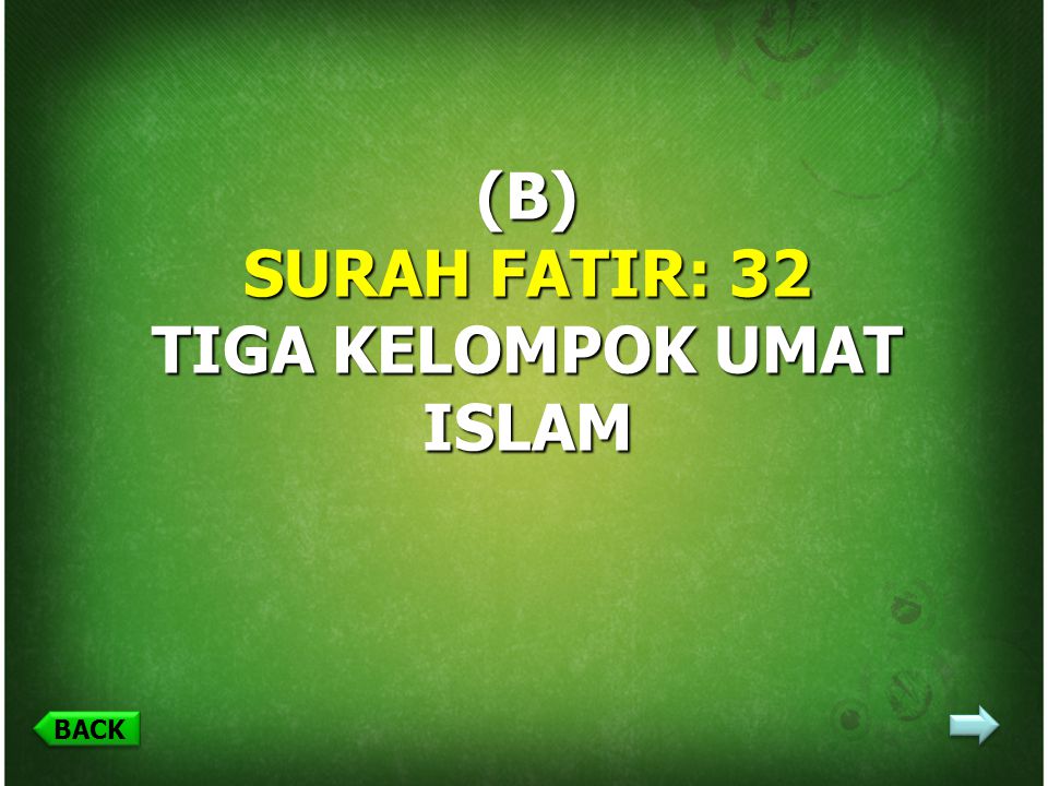 (B) SURAH FATIR: 32 TIGA KELOMPOK UMAT ISLAM