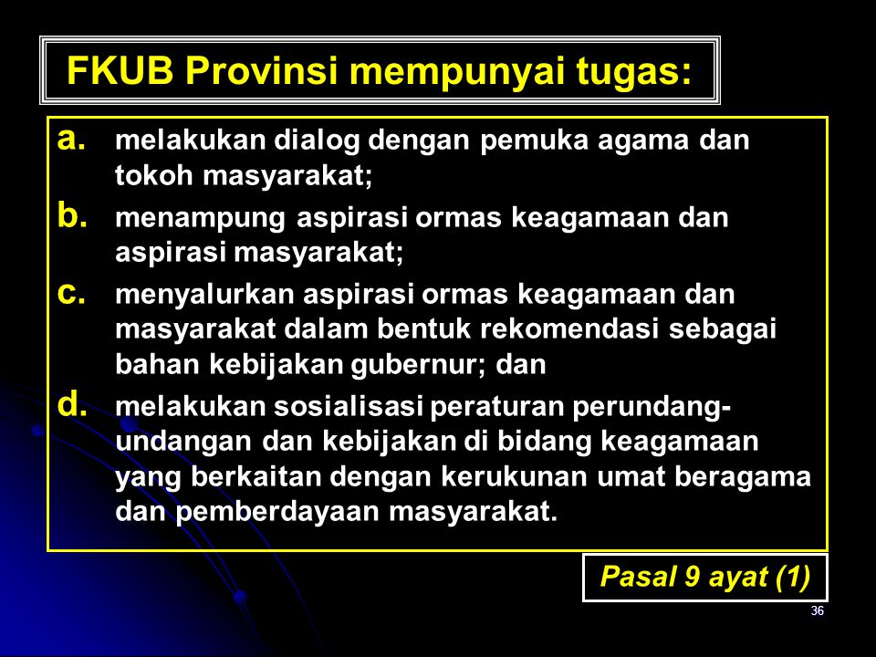 FKUB Provinsi mempunyai tugas: