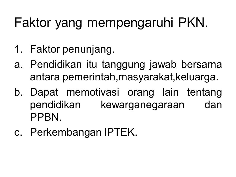 Faktor yang mempengaruhi PKN.