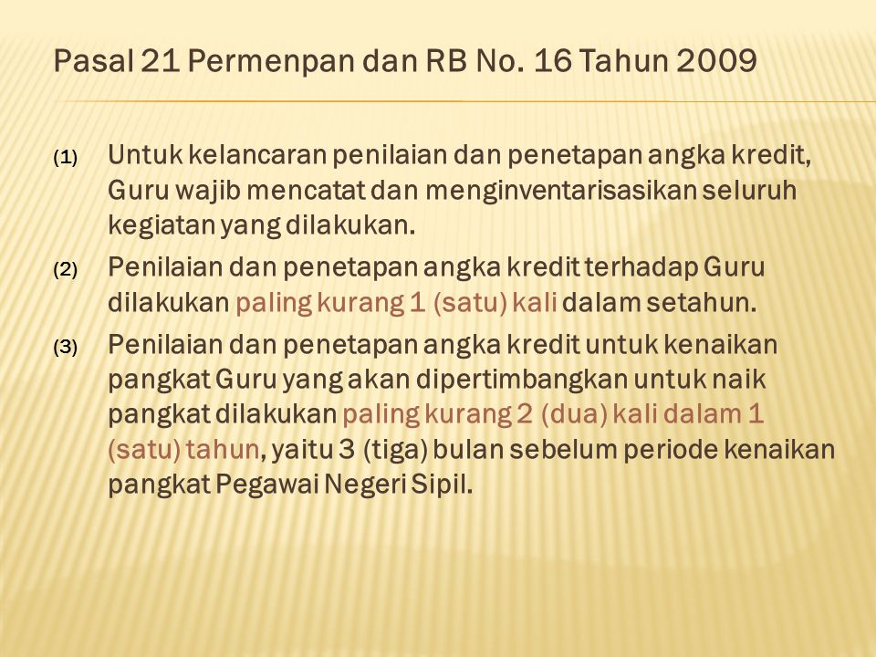 Pasal 21 Permenpan dan RB No. 16 Tahun 2009