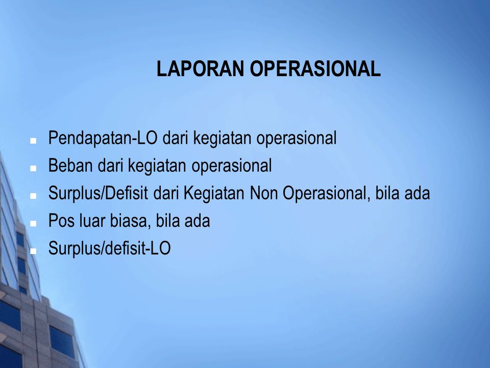 LAPORAN OPERASIONAL Pendapatan-LO dari kegiatan operasional