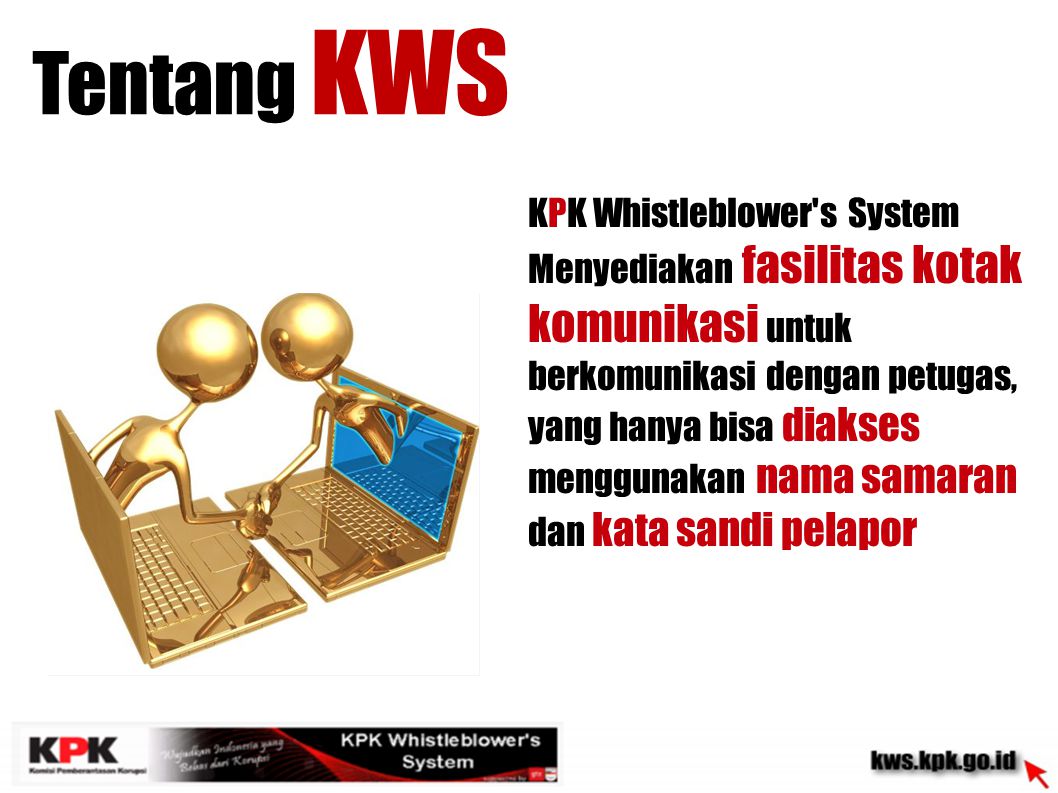 Tentang KWS KPK Whistleblower s System