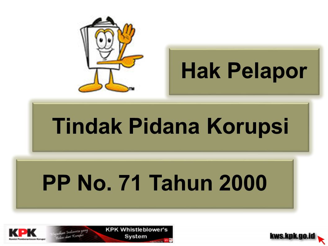 Hak Pelapor Tindak Pidana Korupsi PP No. 71 Tahun 2000