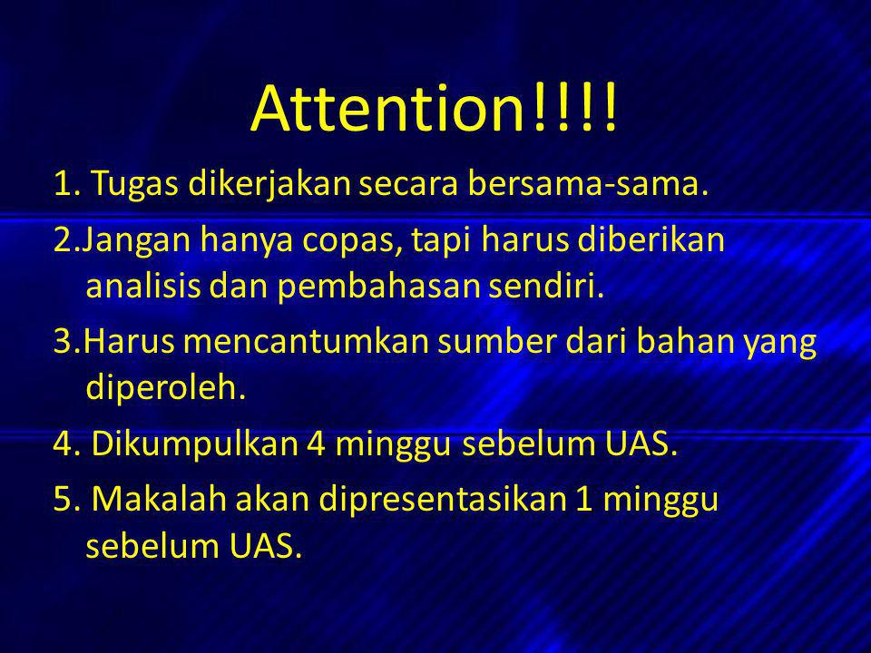 Attention!!!! 1. Tugas dikerjakan secara bersama-sama.