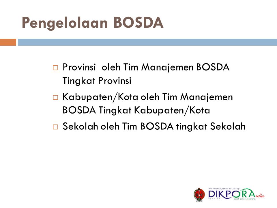 Pengelolaan BOSDA Provinsi oleh Tim Manajemen BOSDA Tingkat Provinsi