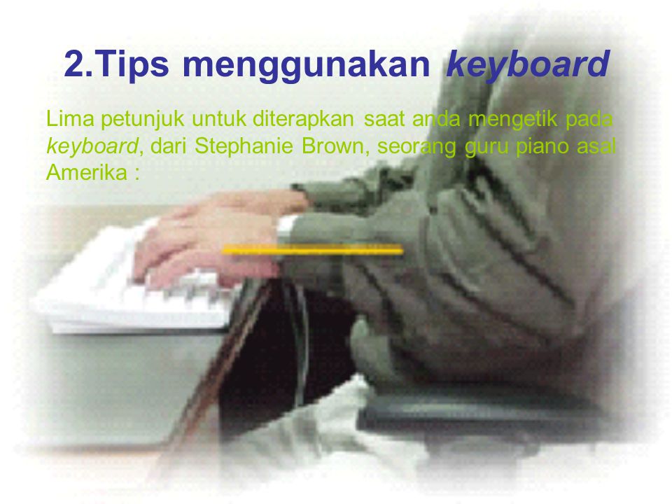 2.Tips menggunakan keyboard