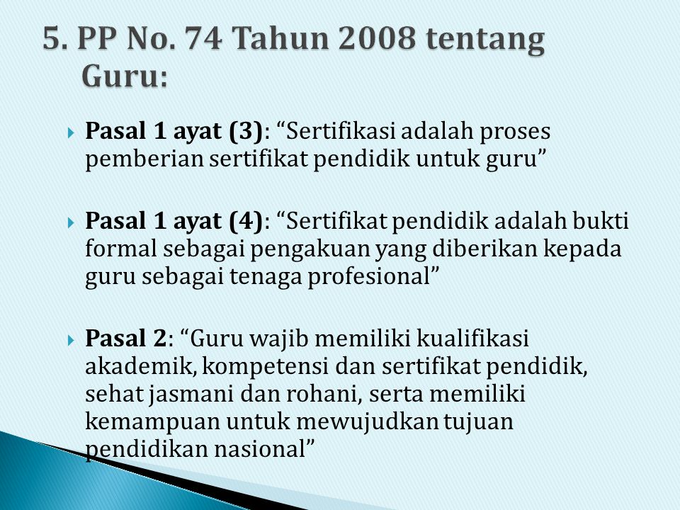 5. PP No. 74 Tahun 2008 tentang Guru: