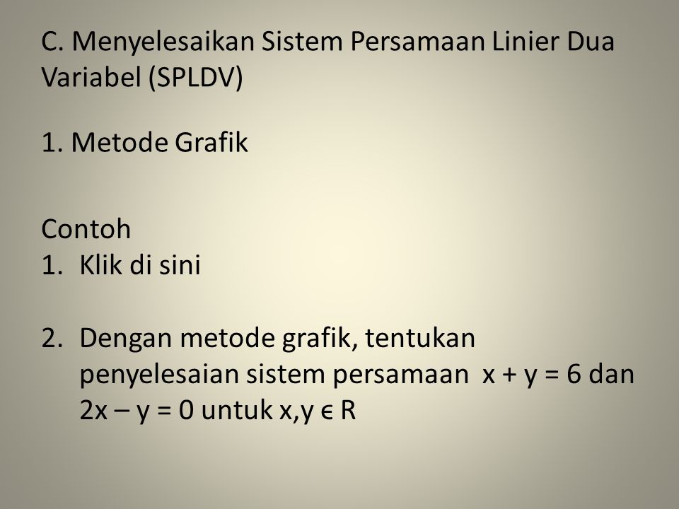 C. Menyelesaikan Sistem Persamaan Linier Dua Variabel (SPLDV)