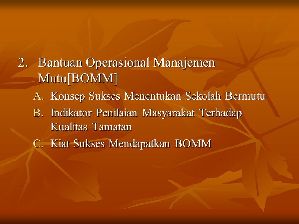 Bantuan Operasional Manajemen Mutu[BOMM]