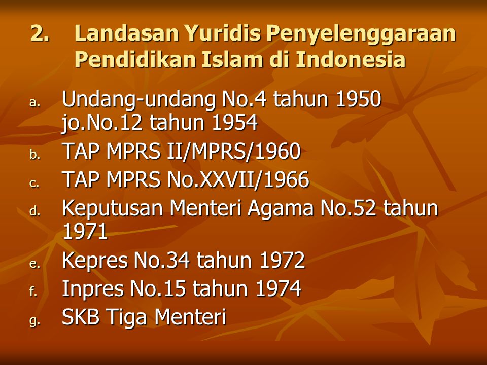 Landasan Yuridis Penyelenggaraan Pendidikan Islam di Indonesia