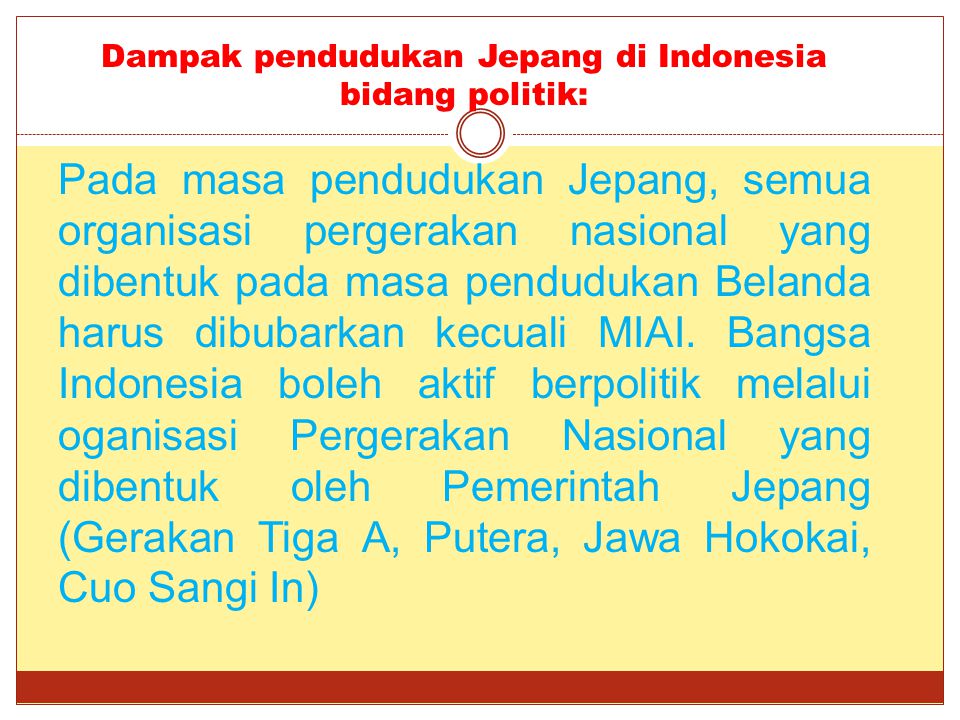 Dampak pendudukan Jepang di Indonesia bidang politik: