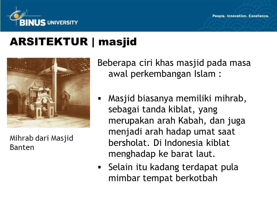 ARSITEKTUR | masjid Beberapa ciri khas masjid pada masa awal perkembangan Islam :