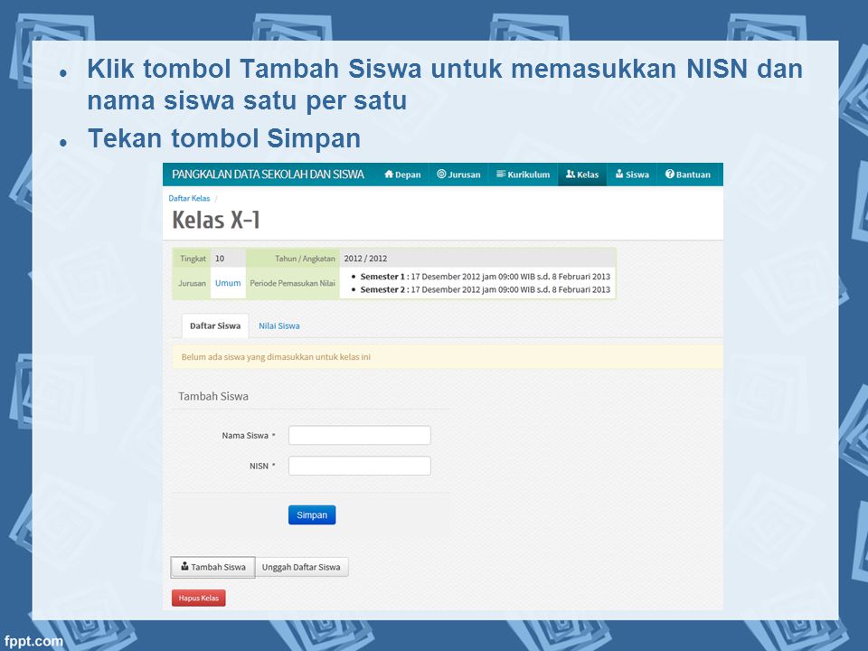 Klik tombol Tambah Siswa untuk memasukkan NISN dan nama siswa satu per satu