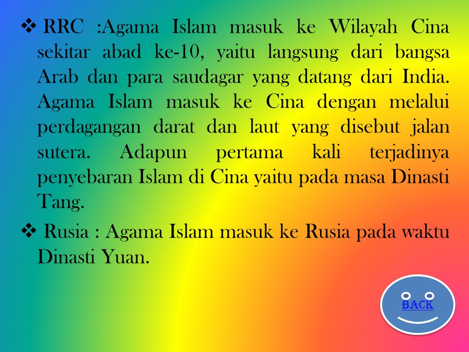 Rusia : Agama Islam masuk ke Rusia pada waktu Dinasti Yuan.