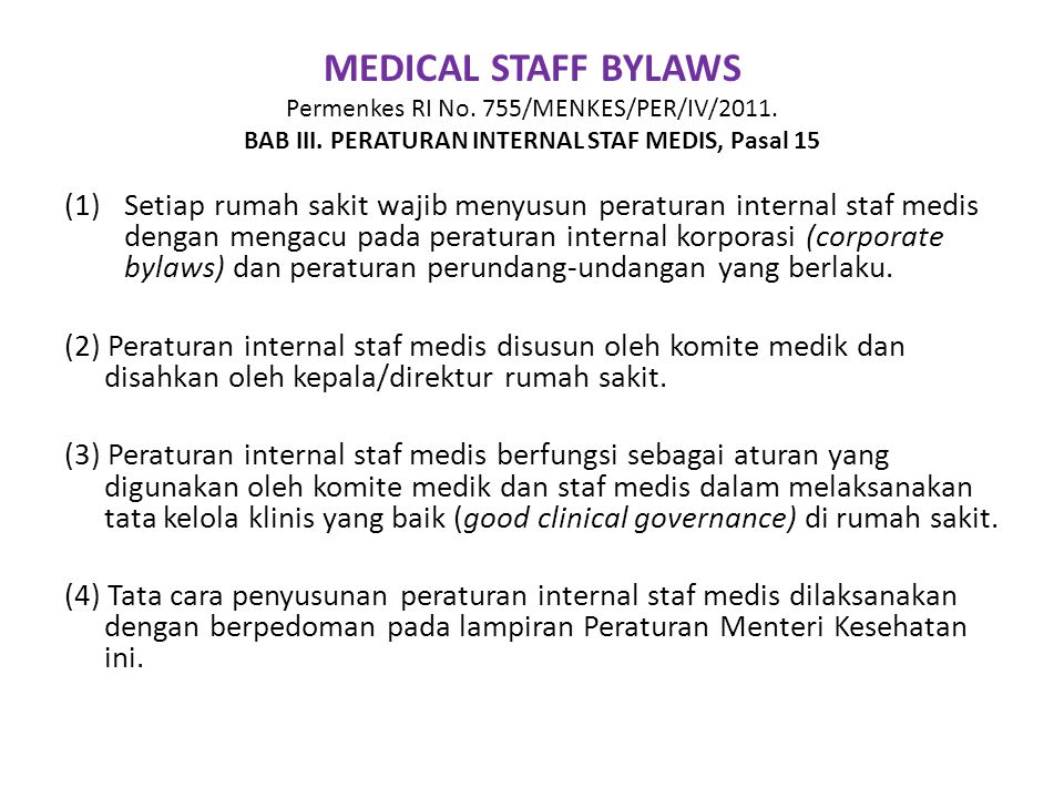 MEDICAL STAFF BYLAWS Permenkes RI No. 755/MENKES/PER/IV/2011. BAB III