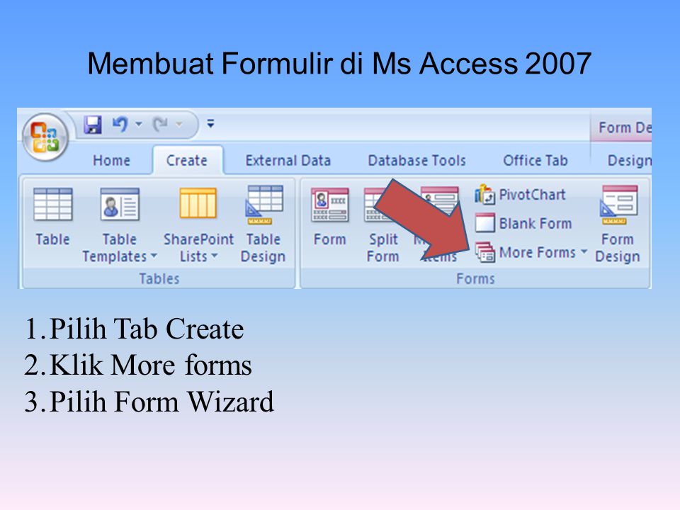 Membuat Formulir di Ms Access 2007