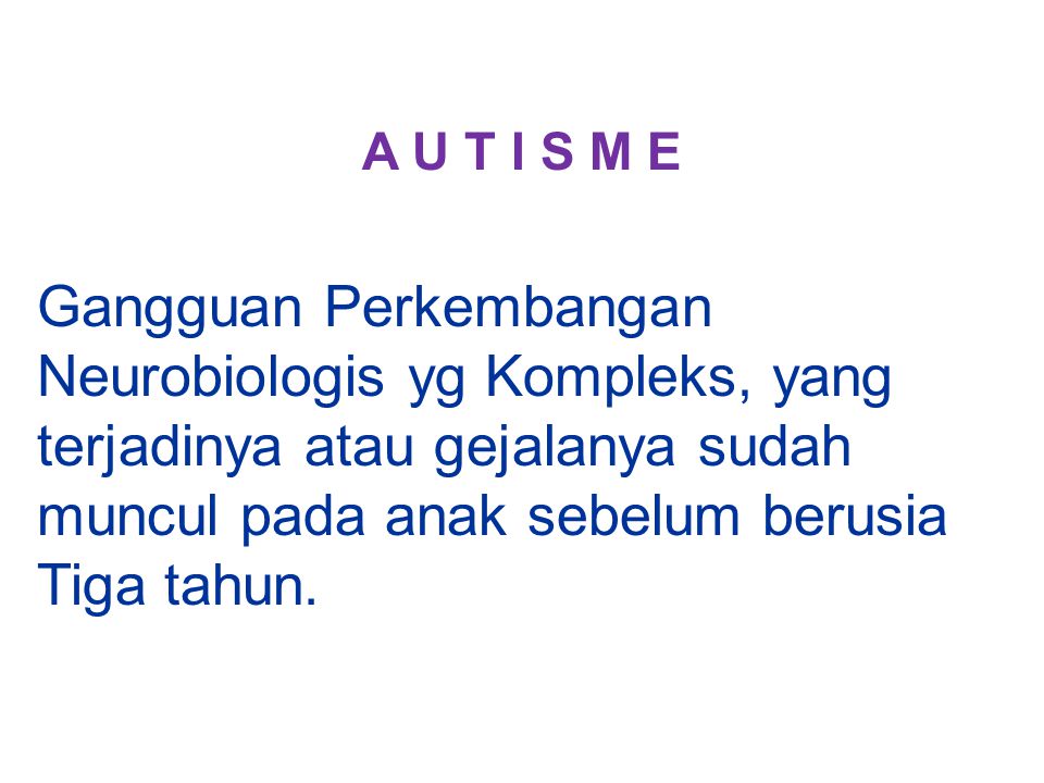 Autisme adalah penyebab gangguan komunikasi yang disebabkan oleh