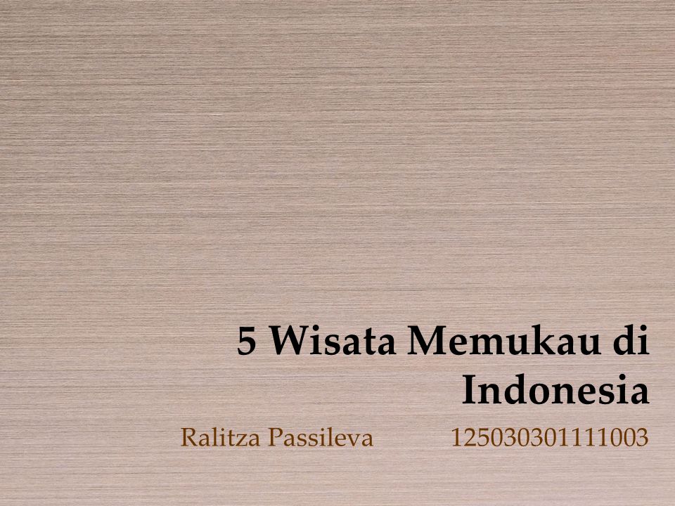 5 Wisata Memukau di Indonesia
