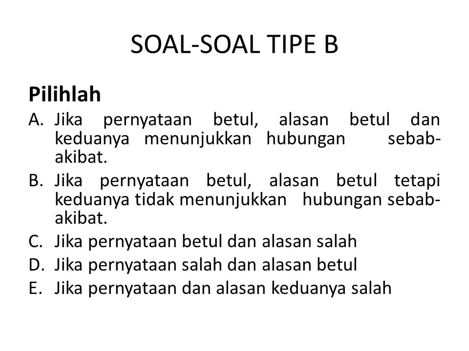 SOAL-SOAL TIPE B Pilihlah